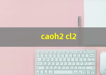 caoh2 cl2